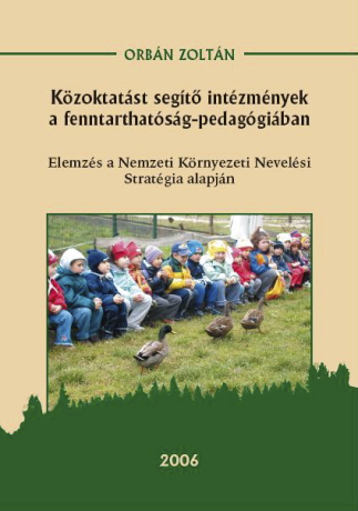 Orbán Zoltán: Közoktatást segítő intézmények a fenntarthatóság-pedagógiában című könyvének borítója